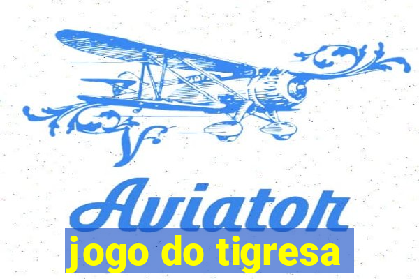 jogo do tigresa