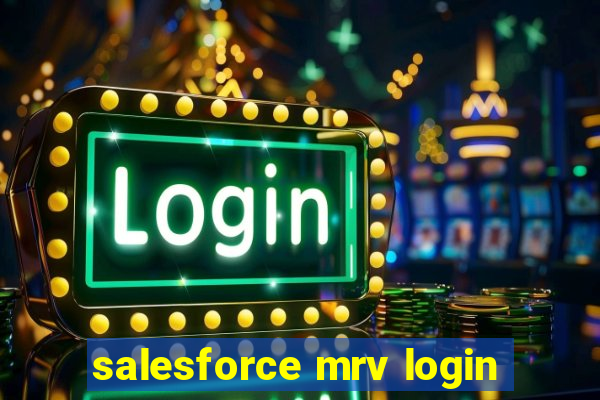 salesforce mrv login