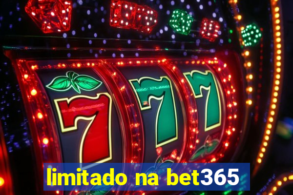 limitado na bet365