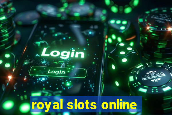 royal slots online