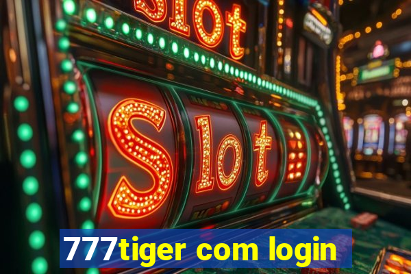 777tiger com login