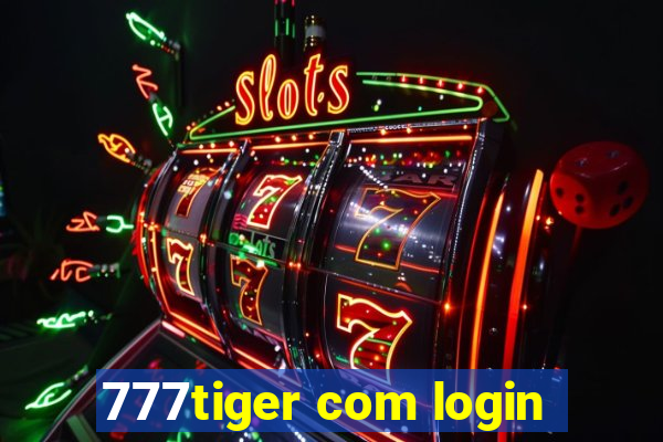 777tiger com login