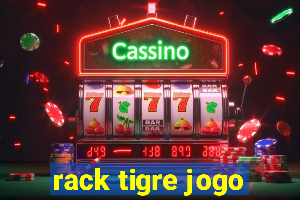 rack tigre jogo