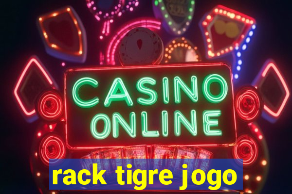 rack tigre jogo