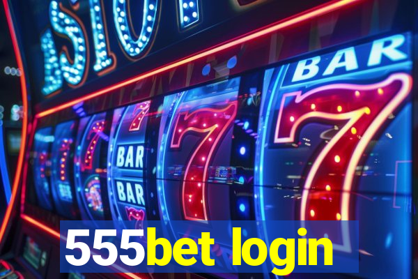 555bet login