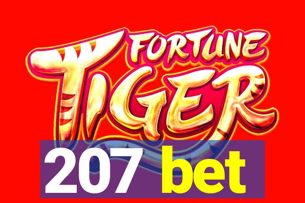 207 bet