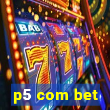 p5 com bet