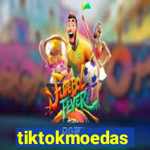 tiktokmoedas