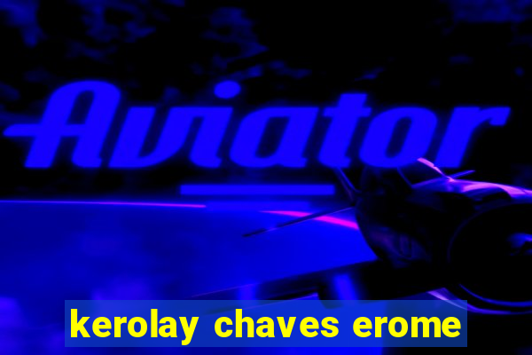 kerolay chaves erome