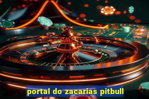 portal do zacarias pitbull