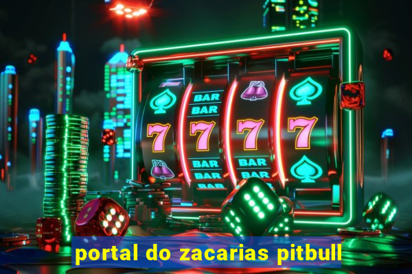 portal do zacarias pitbull