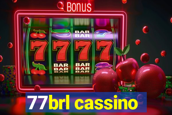 77brl cassino