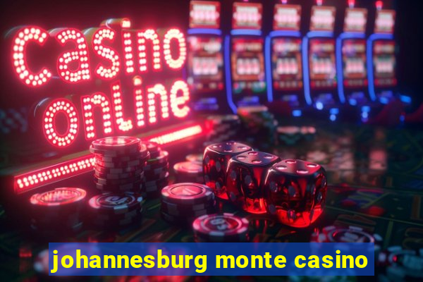 johannesburg monte casino