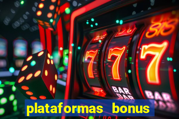 plataformas bonus no cadastro