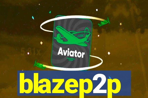 blazep2p