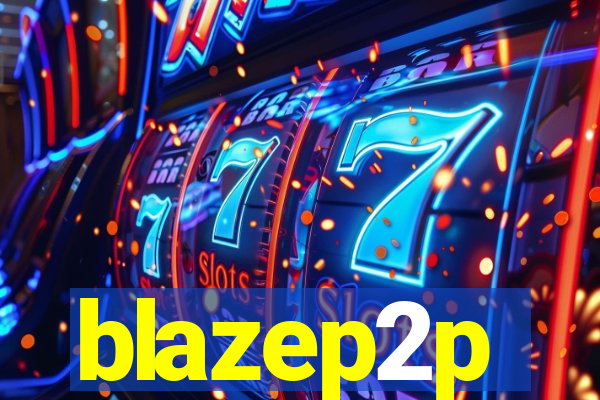 blazep2p