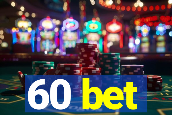 60 bet