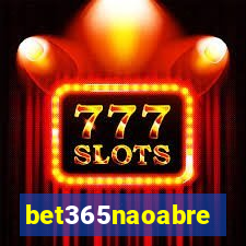 bet365naoabre