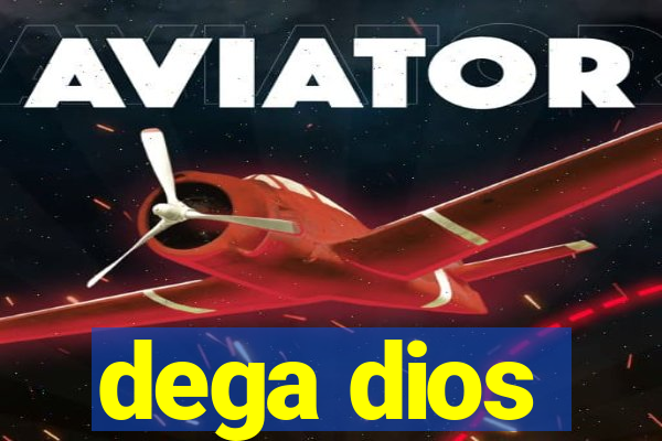 dega dios