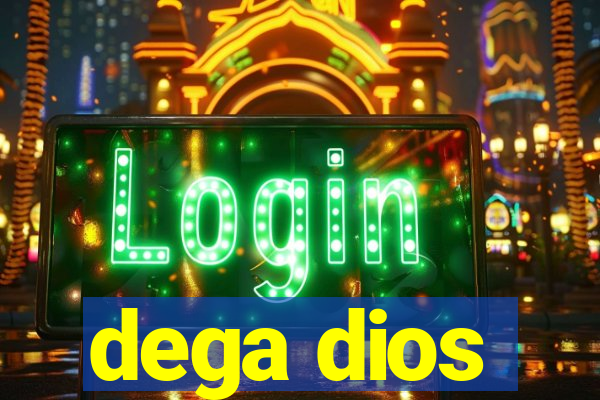 dega dios