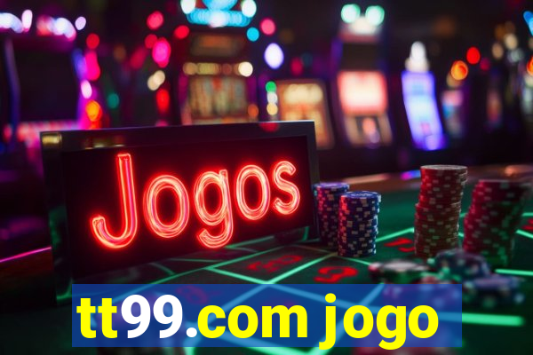 tt99.com jogo