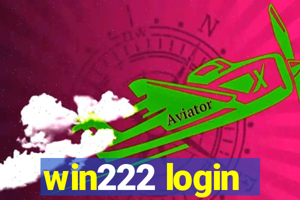 win222 login