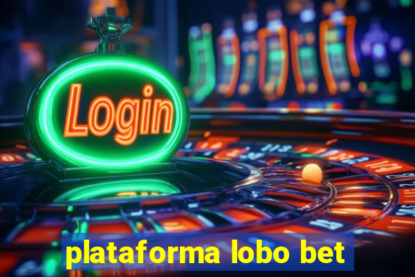 plataforma lobo bet