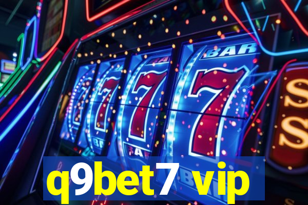 q9bet7 vip