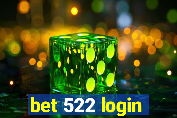 bet 522 login