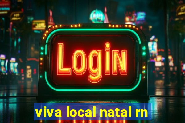 viva local natal rn