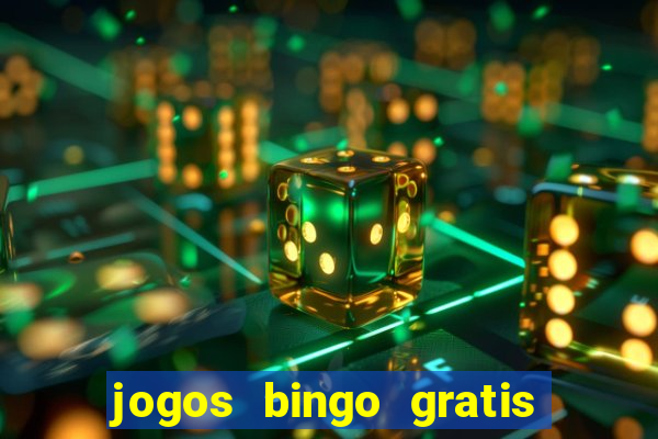 jogos bingo gratis 4 cartelas