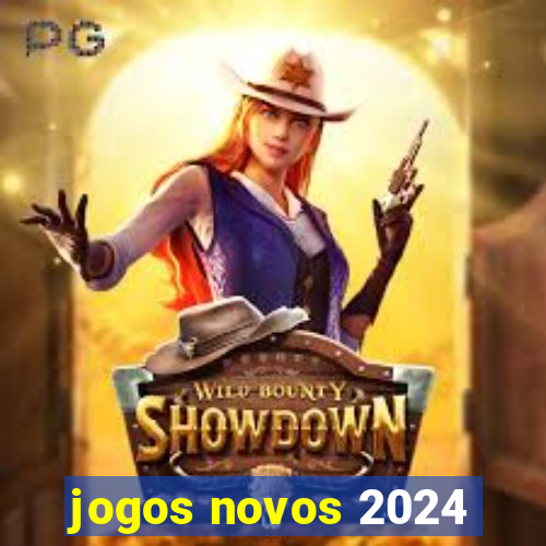 jogos novos 2024