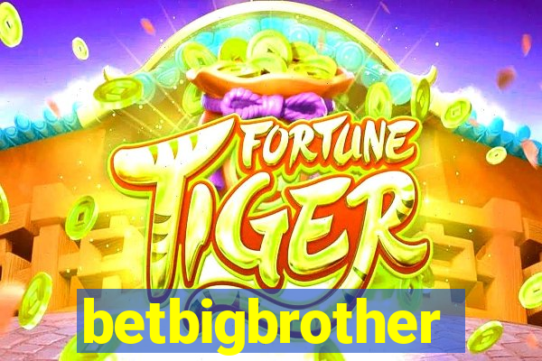 betbigbrother