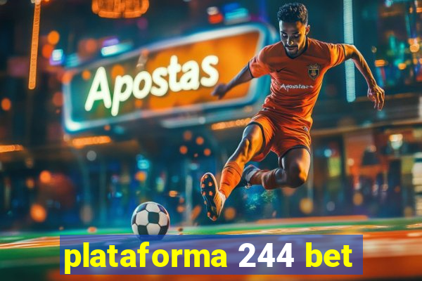 plataforma 244 bet