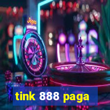 tink 888 paga