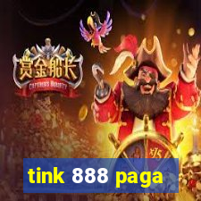 tink 888 paga