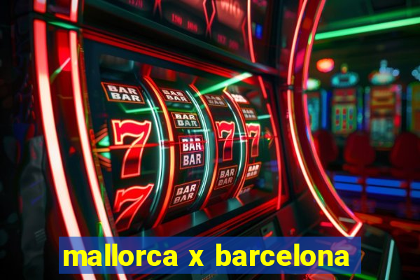 mallorca x barcelona