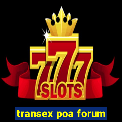 transex poa forum