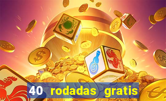 40 rodadas gratis jon bet