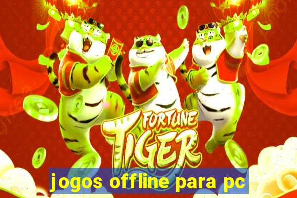 jogos offline para pc