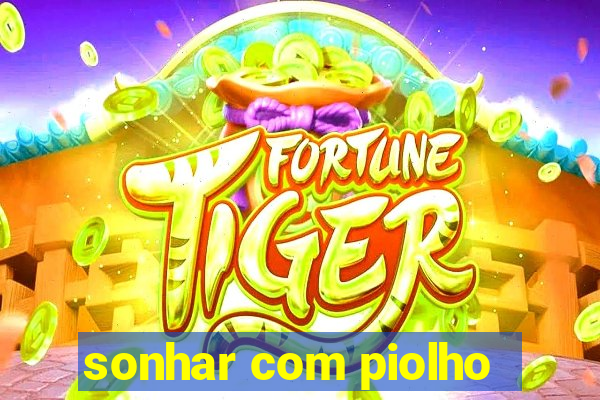 sonhar com piolho