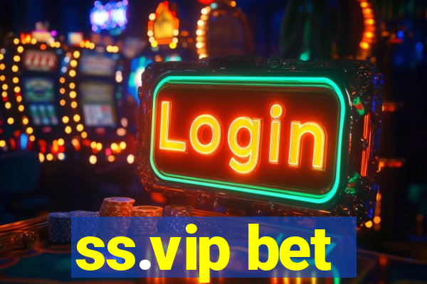 ss.vip bet