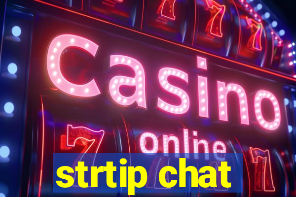 strtip chat