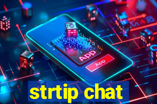 strtip chat