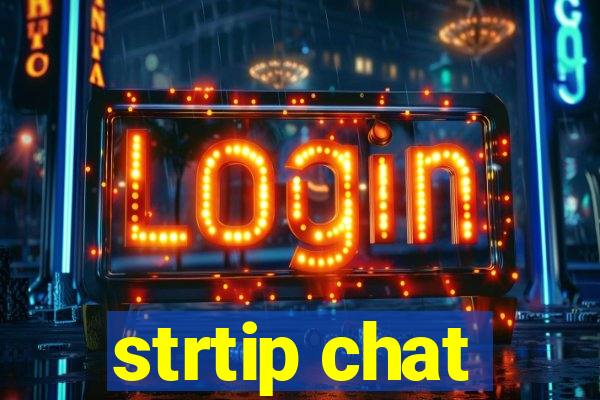 strtip chat