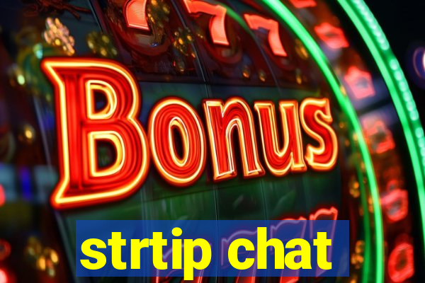 strtip chat