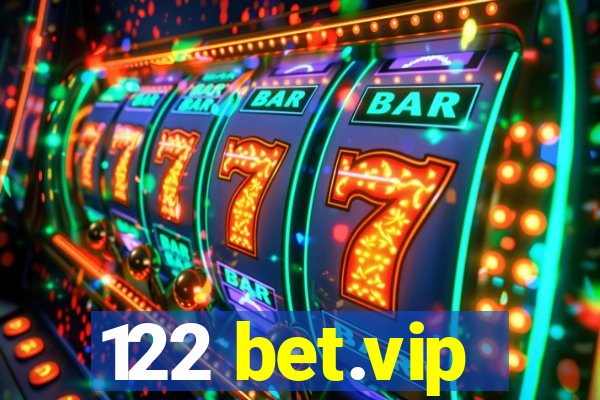 122 bet.vip