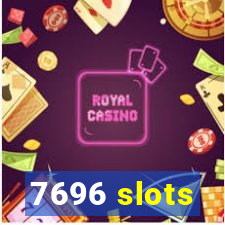 7696 slots