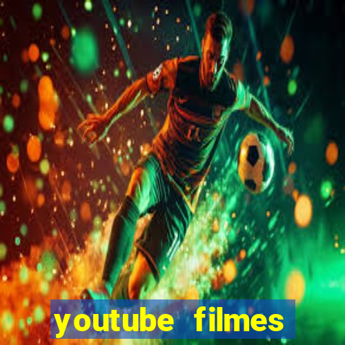 youtube filmes completos dublados gratis faroeste antigos