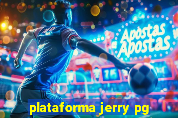 plataforma jerry pg